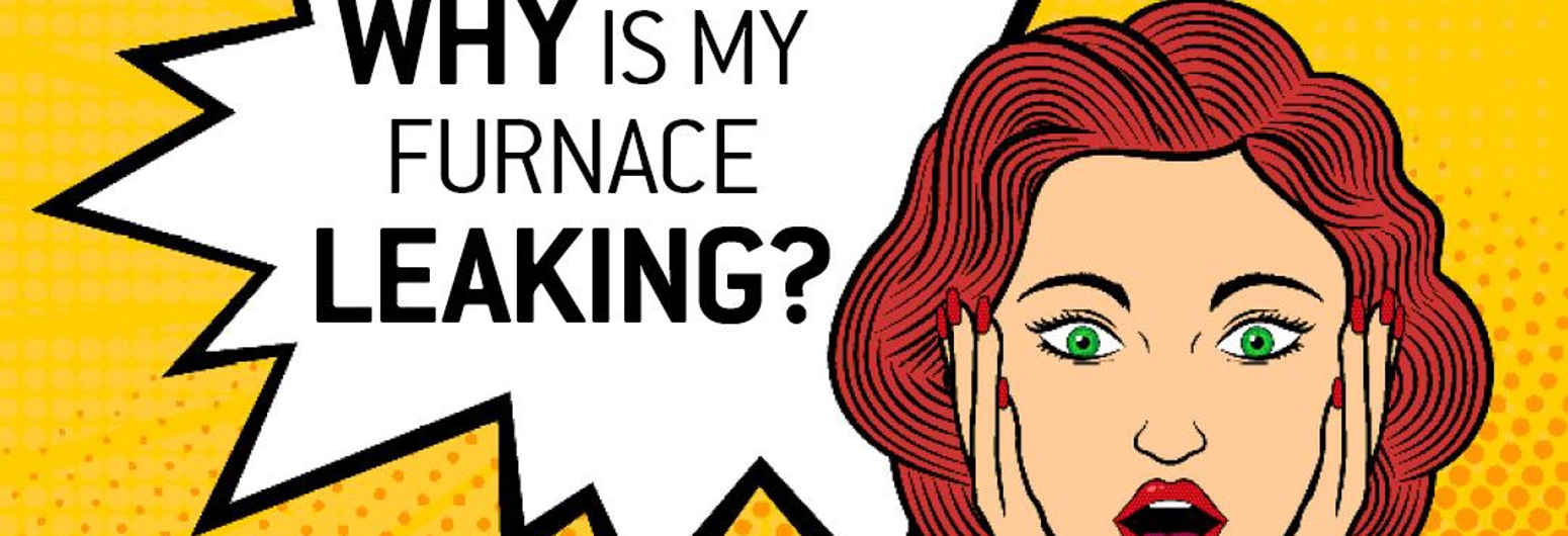 Why is My Furnace Leaking?